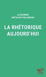 La rhetorique aujourd'hui - Format de poche