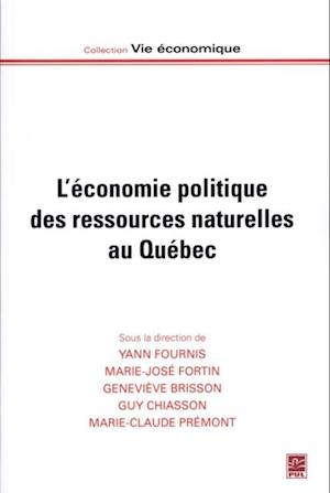 L''économie politique des ressources naturelles au Québec