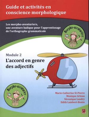 Les morpho-aventuriers - Module 02 :  L''accord en genre des adjectifs