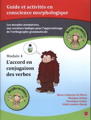 Les morpho-aventuriers - Module 04 : L''accord en conjugaison des verbes