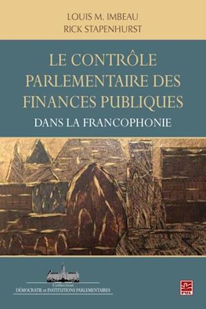 Le controle parlementaire des finances publiques dans les pays de la francophonie