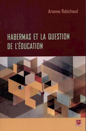 Habermas et la question de l''éducation