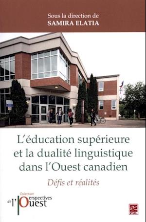 L’éducation supérieure et la dualité linguistique dans l’Ouest canadien