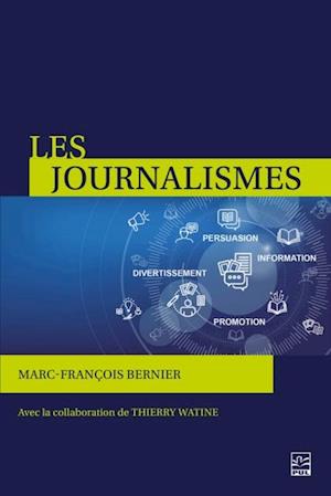 Les journalismes. Information, persuasion, promotion, divertissement