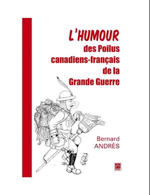 L’humour des Poilus canadiens-français de la Grande Guerre