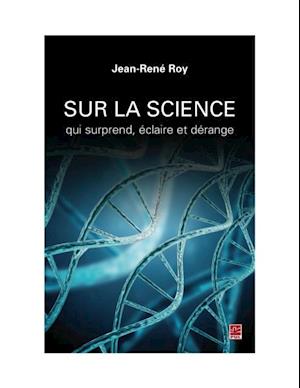 Sur la science qui surprend, éclaire et dérange