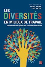 Les diversités en milieux de travail. Discrimination, égalité des chances et inclusion