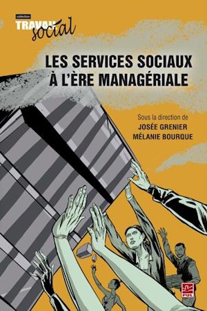 Les services sociaux à l''ère managériale