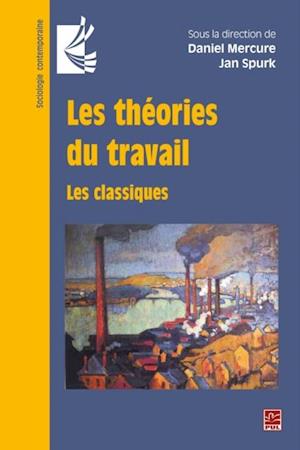 Les théories du travail. Les classiques