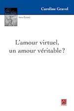 L’amour virtuel, un amour véritable ?