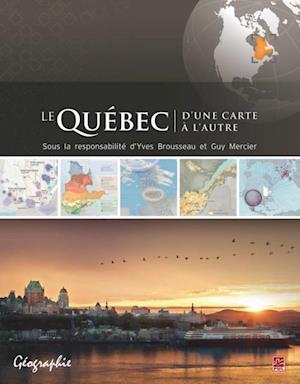 Le Québec d’une carte à l’autre