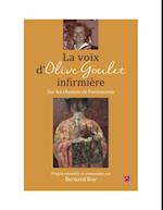 La voix d''Olive Goulet, infirmière : Sur les chemins de l''autonomie