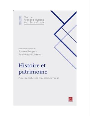 Histoire et patrimoine. Pistes de recherche et de mise en valeur