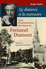 La distance et la memoire. Essai d'interpretation de l'A uvre de Fernand Dumont