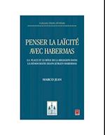 Penser la laïcité avec Habermas. La place et le rôle de la religion dans la démocratie selon Jürgen Habermas