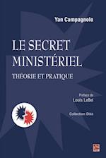 Le secret ministériel : théorie et pratique