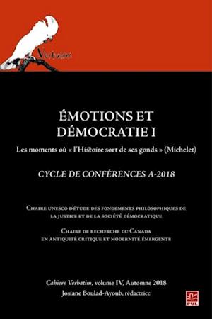 Émotions et démocratie 1. Les moments où l''histoire sort de ses gonds (Michelet). Cahiers Verbatim 4