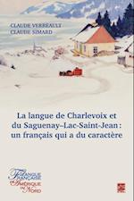 LA LANGUE DE CHARLEVOIX ET DU SAGUENAY-LAC-SAINT-JEAN : UN FRANCAIS QUI A DU CARACTERE