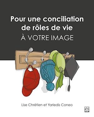 Pour une conciliation de rôles de vie à votre image