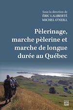 Pèlerinage, marche pèlerine et marche de longue durée au Québec