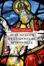 Jean Meslier et l’imposture spirituelle