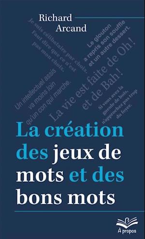 La création des jeux de mots et des bons mots