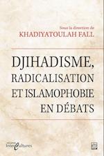 Djihadisme, radicalisation et islamophobie en débats