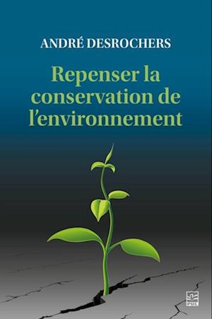 Repenser la conservation de l’environnement