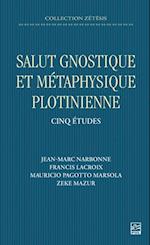 Salut gnostique et métaphysique plotinienne