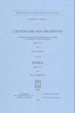 L'Hypostase Des Archontes. Traite Gnostique Sur L'Origine de L'Homme, Du Monde Et Des Archontes (NH II, 4), Suivi de Norea (NH IX, 2)