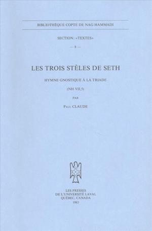 Les Trois Steles de Seth. Hymne Gnostique a la Triade (NH VII, 5)