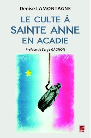 Le culte à Sainte Anne en Acadie