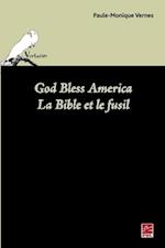 God Bless America. La Bible et le fusil