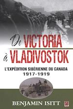 De Victoria à Vladivostok : L''expédition sibérienne du...