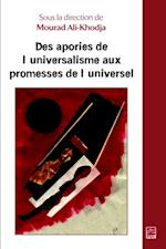 Des apories de l''universalisme aux promesses de l''universel