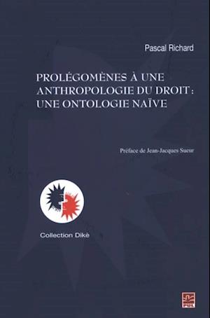 Prolégomènes à une anthropologie du droit : Une ontologie...