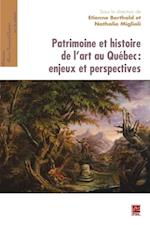 Patrimoine et histoire de l''art au Québ.