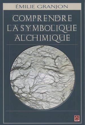 Comprendre la symbolique alchimique