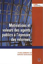 Motivations et valeurs des agents publics à l''épreuve des...