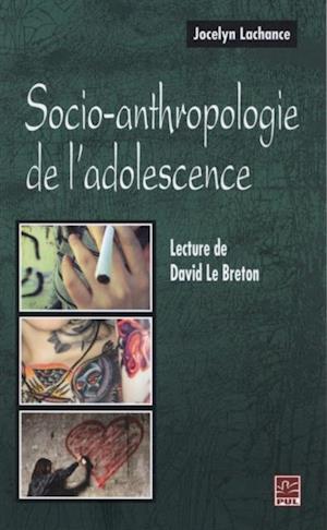 Socio-anthropologie de l''adolescence