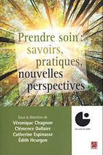 Prendre soin savoirs, pratiques, nouvelles perspectives