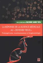 La réponse de la science médicale au «devenir vieux»