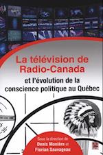 La télévision de Radio-Canada et l''évolution de la conscienc