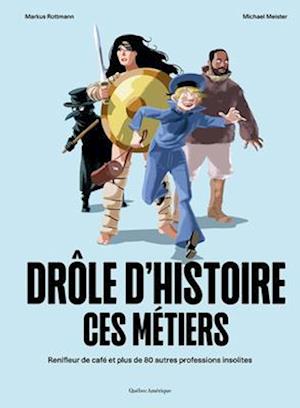 Drôle d'Histoire Ces Métiers