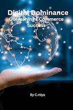 Digital Dominance Unleashing ECommerce Success 