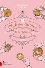 Le club des dames d''argent, tome 1