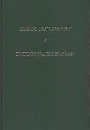 Sabaic Dictionary (English-French-Arabic). Dictionnaire Sabeen (Anglais-Francais-Arabe)