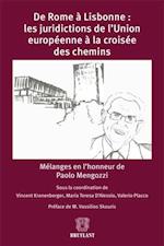 De Rome à Lisbonne: les juridictions de l''Union européenne à la croisée des chemins