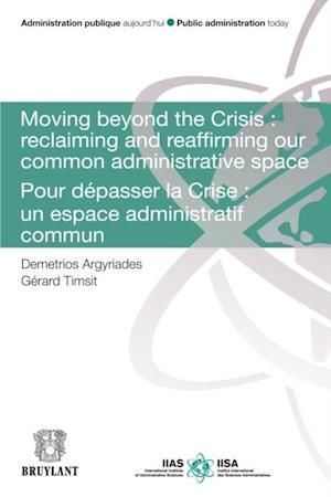 Moving Beyond the Crisis : Reclaiming and Reaffirming our Common Administrative Space