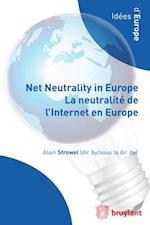 Net Neutrality in Europe - La neutralite de l'Internet en Europe